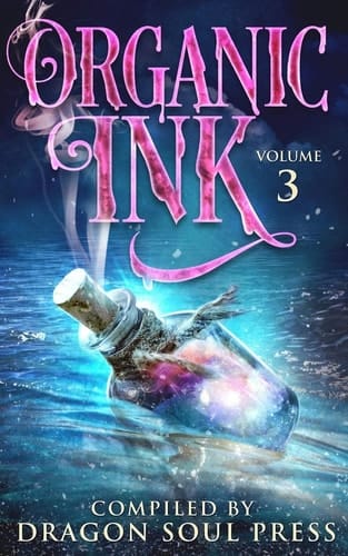 Organic Ink DSP Poetry: Volume Three