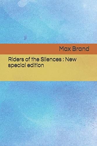 Riders of the Silences New Special Edition