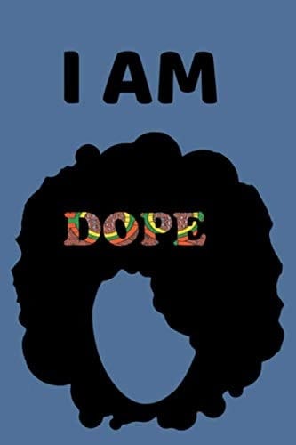 I AM DOPE: Dope