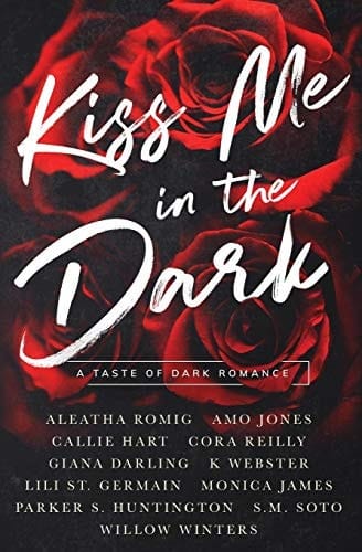 Kiss Me in the Dark Anthology A Taste of Dark Romance