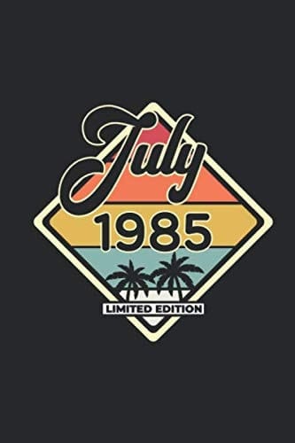 July 1985 Limited Edition: A5 Punkteraster • Notebook • Notizbuch • Taschenbuch • Journal • Tagebuch - Ein lustiges Geschenk für Freunde oder die ... Wünsche und Sprüche (German Edition)
