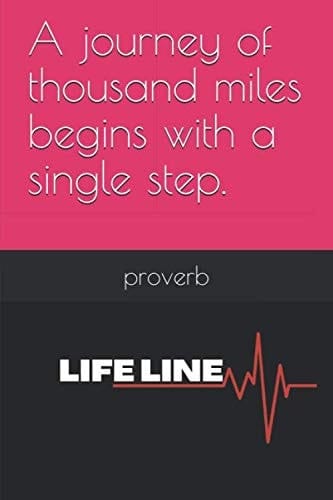 A journey of thousand miles begins with a single step.