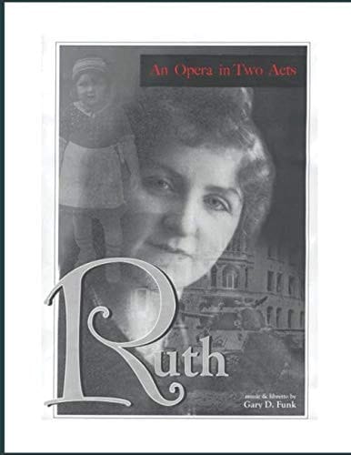 Ruth An Opera in Two Acts