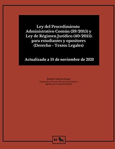 Ley del Procedimiento Administrativo Común (39/2015) y Ley de Régimen Jurídico (40/2015): para estudiantes y opositores (Derecho - Textos Legales) (Spanish Edition)