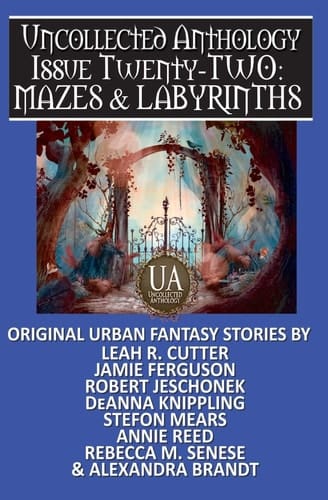 Mazes & Labyrinths Uncollected Anthology