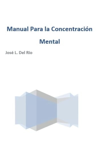 Manual Para la Concentración Mental (Spanish Edition)