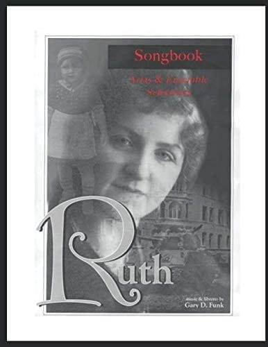 Songbook: Arias and Ensemble Selections from "Ruth"