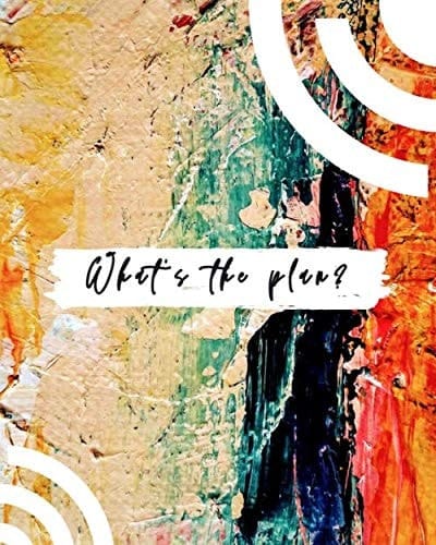 What's the Plan? Planner and Notebook: to Do List, Food and Gym Journal