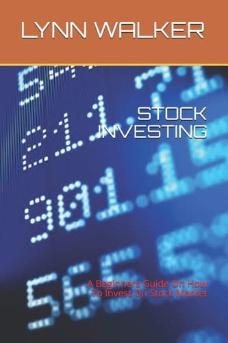 Stock Investing A Beginners Guide On How To Invest On Stock Market