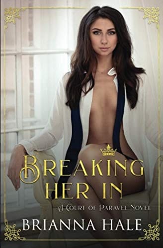 Breaking Her In