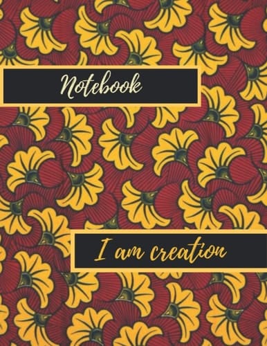 I Am Creation | African Notebook | Journal | Notepad | Creation Series | African Woman | Afro-centric | West African | Writing pad | African cloth ... Notepad | 120 pages | Includes map activity
