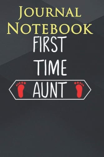 Composition Notebook: First Time Aun Being an Aunt of Baby Girl Gif 6'' x 9'', 100 Pages, Soft Cover, Matte Finish A Cute Wonderful Gift For anyone