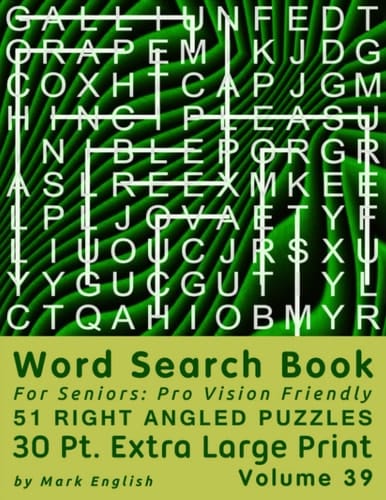 Word Search Book For Seniors Pro Vision Friendly, 51 Right Angled Puzzles, 30 Pt. Extra Large Print, Vol. 39