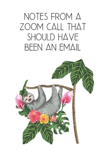 Notes from a Zoom Call Funny Coworker Gift | College Ruled Notebook | Group Office Party Supplies for Men and Women | Work from Home Team Leader, Staff and Employee Appreciation Gift | Boss and Manager Birthday and Christmas Gift Idea