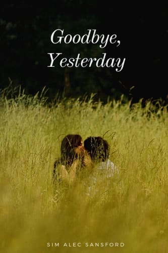 Goodbye, Yesterday