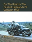 On The Road In The Central Highlands Of Vietnam 1969