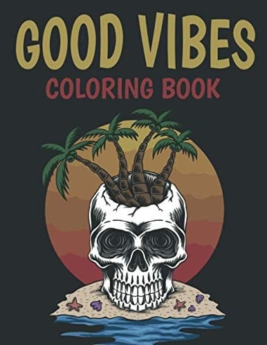 Good Vibes Coloring Book More Than 30 Design With Motivational and Inspirational Sayings Coloring Book for Adults, Peace / Love Coloring Book