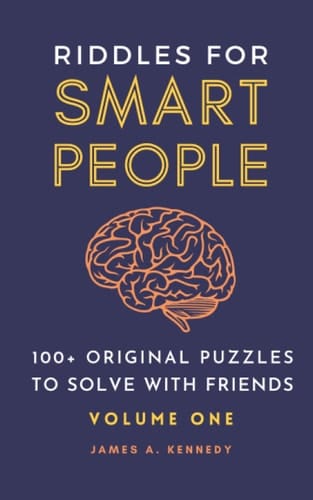 Riddles for Smart People 100+ Original Puzzles to Solve with Friends