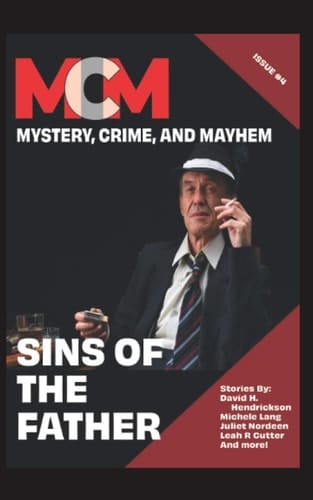 Sins Of The Father Mystery, Crime, and Mayhem: Issue 4