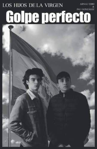 Los Hijos de la Virgen Golpe perfecto