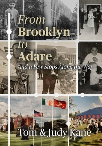 FROM BROOKLYN TO ADARE and A FEW STOPS ALONG THE WAY: A LIFE WELL LIVED