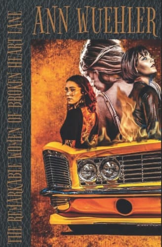 The Remarkable Women of Broken Heart Lane