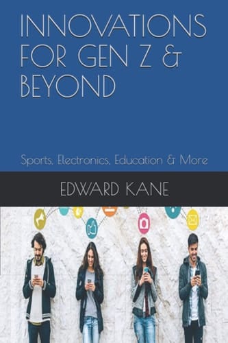 Innovations for Gen Z & Beyond Sports, Electronics, Education & More