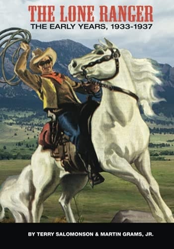 THE LONE RANGER: The Early Years, 1933 to 1937