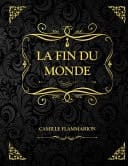 La Fin du Monde Camille Flammarion