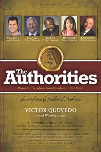 The Authorities - Victor Quevedo Powerful Wisdom from Leaders in the Field