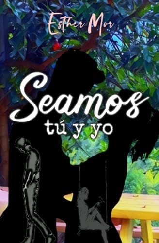 Seamos Tú y Yo