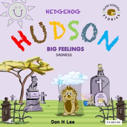 Hedgehog Hudson - Big Feelings Sadness
