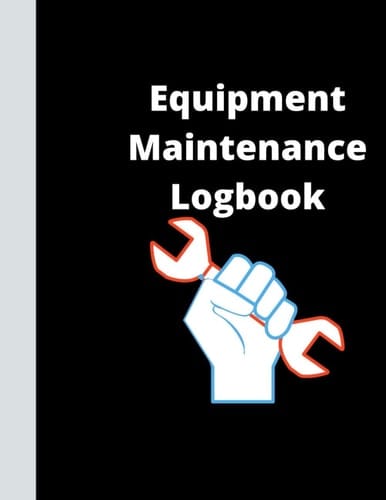 Equipment Maintenance Logbook