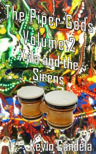 Xyla and the Sirens: The Piper Gods Volume 2