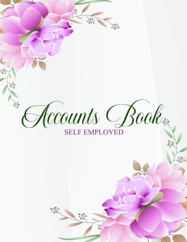 Accounts Book Self Employed: Simple Cash Book Accounts Bookkeeping Journal for Small Business | Accounting Book | Income and Expense Log Book