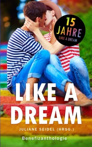 Like a Dream: Benefizanthologie (German Edition)