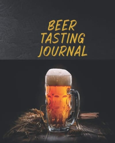 Beer Tasting Journal: Logbook for Recording different Beers
