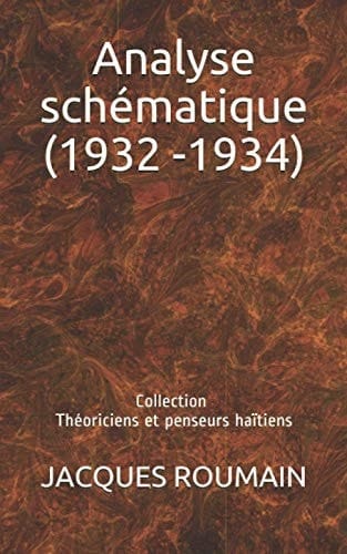 Analyse schématique (1932 -1934) Collection: Théoriciens et penseurs haïtiens