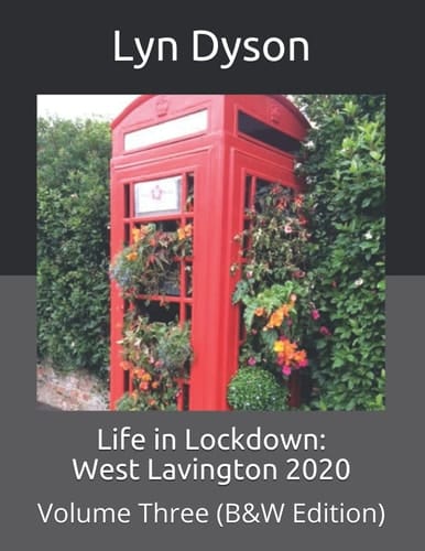 Life in Lockdown West Lavington 2020