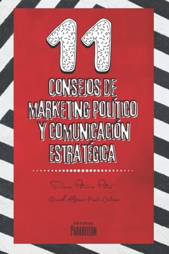 11 Consejos de Marketing Político y Comunicación Estratégica