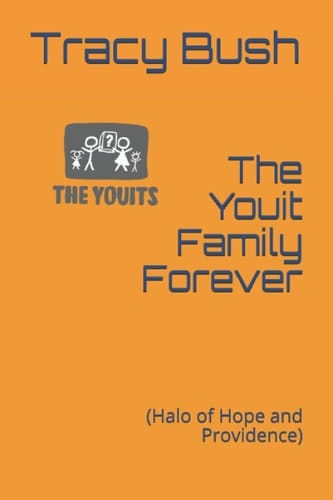 The Youit Family Forever: (Halo of Hope and Providence)