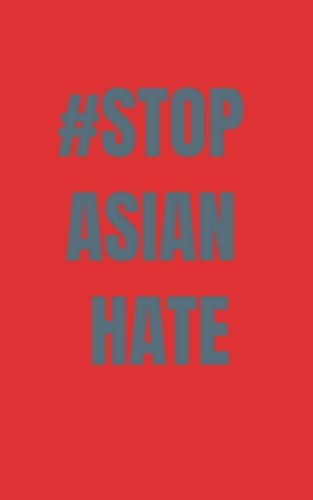 #Stop Asian Hate