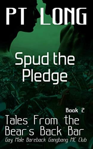 Tales From the Bear's Back Bar Spud the Pledge: Gay Male Bareback Gangbang MC Club