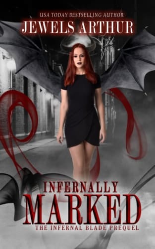 Infernally Marked An Infernal Blade Prequel