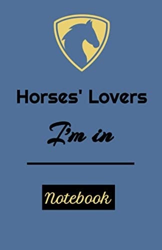 Horses' Lovers I'm in: Notebook