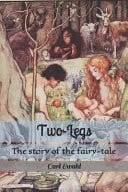 Two-Legs The Story of the Fairy-tale