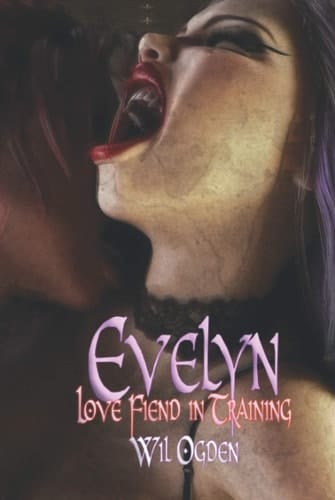 Evelyn: Love Fiend in Training