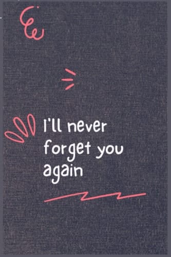 I'll Never Forget You Again: password notebook, password manager with hints
