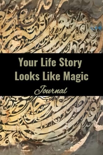 Your Life Story Looks Like Magic: Journal