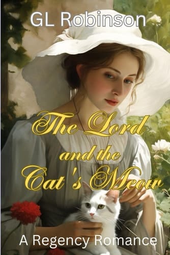 The Lord and The Cat's Meow A Regency Romance